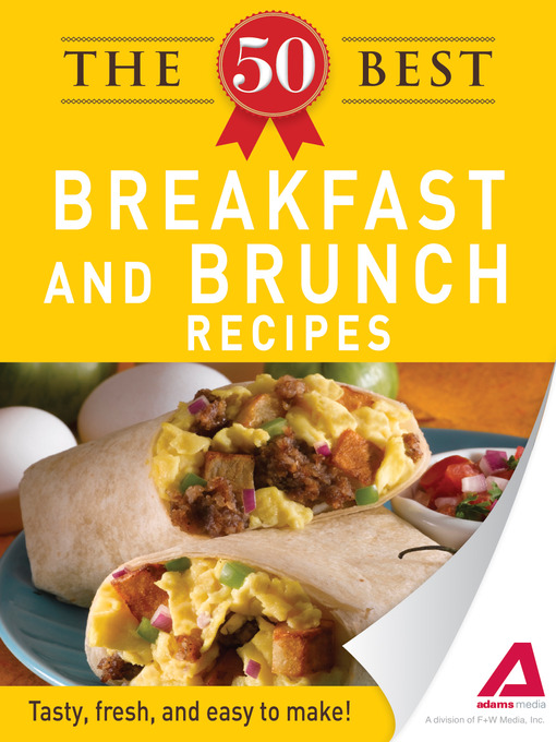 Title details for The 50 Best Breakfast and Brunch Recipes by Editors of Adams Media - Available